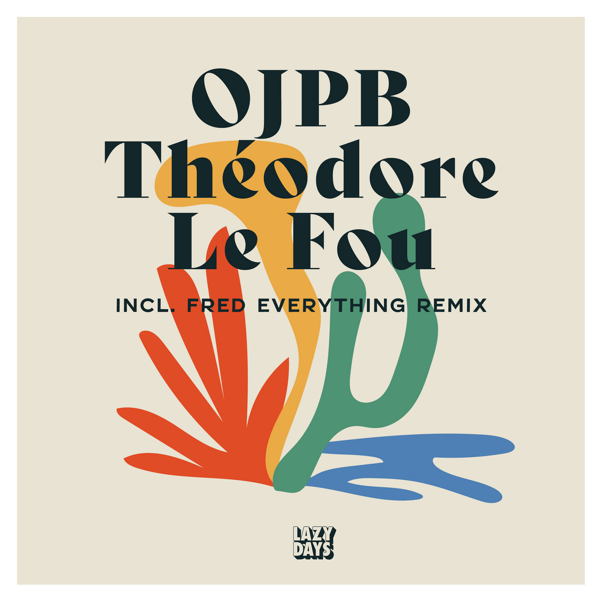 OJPB - Theodore Le Fou (Fred Everything Le Remix)