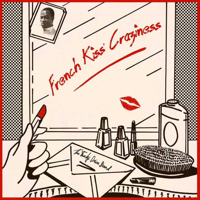 The Funky Drive Band - French Kiss' Lipstick-Dub